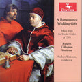 Rutgers Collegium Musicum / Kirkman - Renaissance Wedding Gift - Music CD