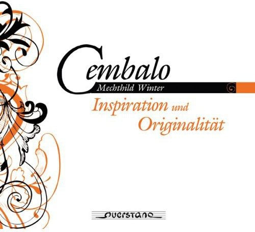 Winter / D'anglebert / Bach,j.s. / Vivaldi - Cembalo: Inspiration & Originality - Music CD