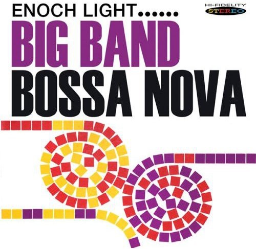Enoch Light - Big Band Bossa Nova - Music CD
