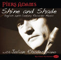 Adams / Rhodes / Fulton / Rubbra - Shine & Shade - Music CD