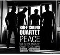 Ruff Sound Quartet - Peace: Ode To The Music Of Ornette Coleman - Music CD