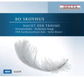Skohvus / Wdr Radio Orch Cologne / Blunier - Nacht Der Traume: Orchestral Songs - Music CD