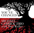Garrick,michael Trio - You've Changed - Music CD