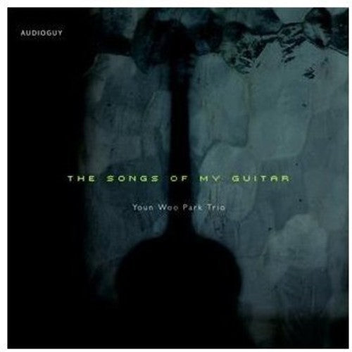 Youn Woo Park Trio - Songs Of My Guitar - Music CD