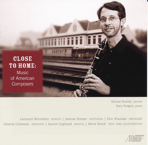 Bernstein / New York Counterpoint / Rowlett - Close To Home - Music CD