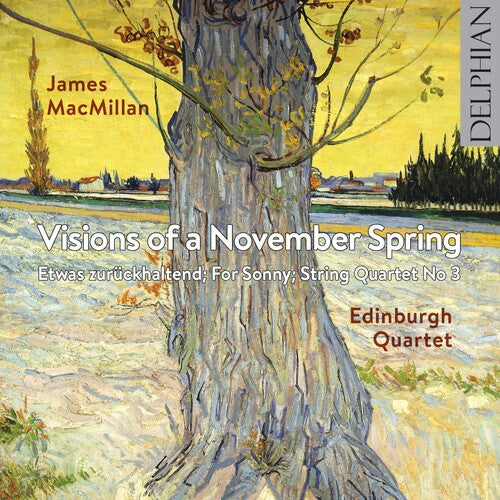 Macmillan / Edinburgh Quartet - Visions Of A November Spring / Etwas Zuruckhaltend - Music CD