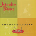 Javelin Boot - Fundamentally Sound - Music CD