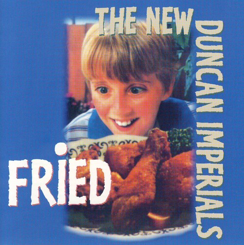New Duncan Imperials - Fried - Music CD