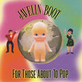 Javelin Boot - For Those About To Pop - Music CD