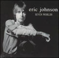 Johnson,eric - Seven Worlds - Music CD