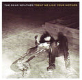 Dead Weather - Treat Me Like Your Mother / You Just Can't Win - Vinyl Record