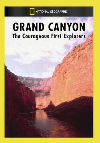 Grand Canyon: Courageous First Explorers - Grand Canyon: Courageous First Explorers - DVD