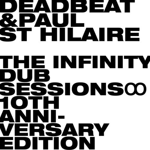 Deadbeat / St Hilaire,paul - Infinity Dub Sessions (10th Anniversary Edition) - Vinyl Record