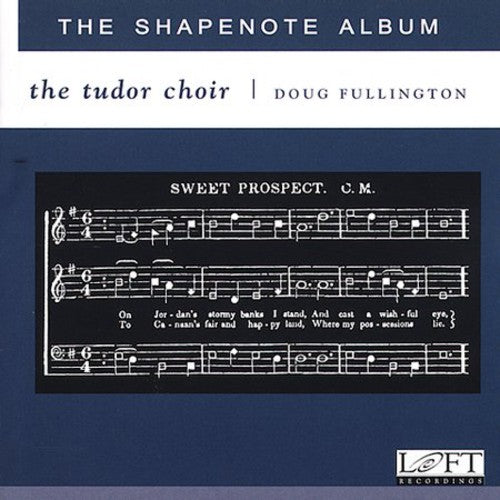 Tudor Choir / Fullington - Shapenote Album - Music CD