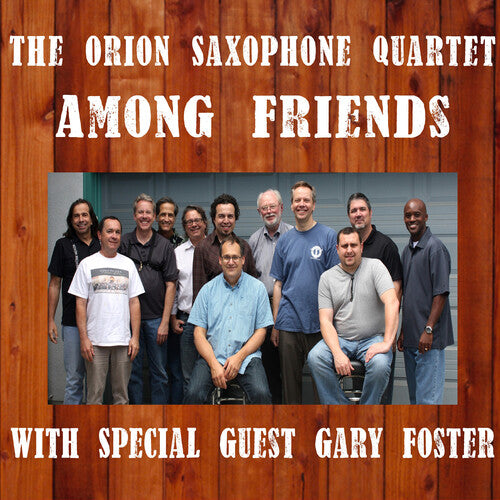 Orion Saxophone Quartet - Among Friends - Music CD