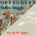 Offenders - Endless Struggle / We Must Rebel / I Hate Myself - Vinyl Record