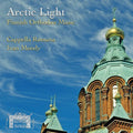 Attinen / Cappella Romana / Moody - Arctic Light: Finnish Orthodox Music - Music CD