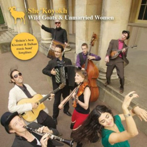 She'koyokh - Wild Goats & Unmarried Women - Music CD