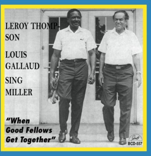 Thompson,leroy / Gallad,louis / Miller,sing - When Good Fellows Get Together - Music CD