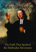 John Wesley The Faith That Sparked The Methodist - John Wesley The Faith That Sparked The Methodist - DVD
