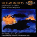 Mathias,william / Hewellyn,grant - Symphony #3 - Helios - Music CD