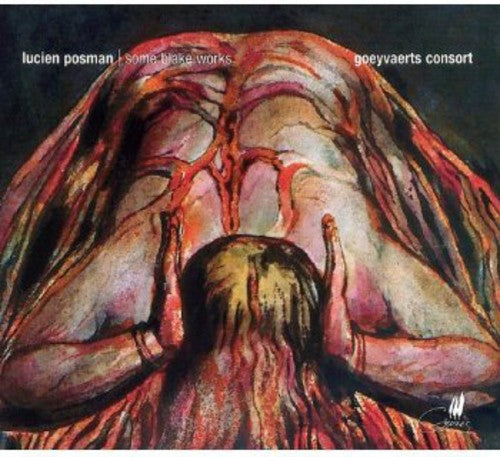 Posman / Crommen / Goeyvaerts Consort / De Smet - Some Blake Works - Music CD