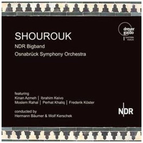 Schnyder / Kechir / Mashayekhi / Azmeh / Keivo - Shourouk - Music CD