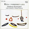 Eriksson / Kammmarkor - Travels In Nordic Light - Music CD
