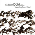 Dohl / Schroeder - Musik Fur Offenen Flugel 3 - Music CD