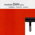 Dohl / Basler Sym Orch / Atzmon - Tombeau & Passion & Ikaros 9 - Music CD