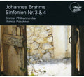 Brahms / Bremen Philharmonic Orch / Poschner - Sinfonien Nr. 3 & 4 - Music CD