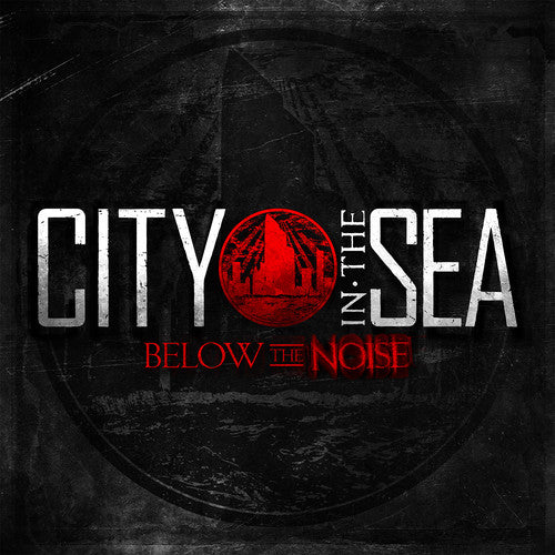 City In The Sea - Below The Noise - Music CD