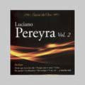 Pereyra,luciano - Vol. 2-serie De Oro - Music CD