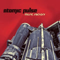 Atomic Pulse - Music Factory - Music CD