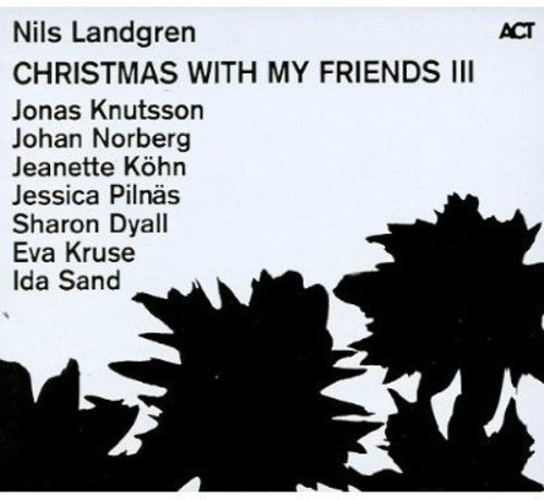 Landgren. Nils - Christmas With My Friends Iii - Music CD