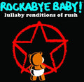 Rockabye Baby! - Lullaby Renditions Of Rush - Music CD