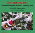 Ensemble De Organographia - Now Make We Joye - Music CD