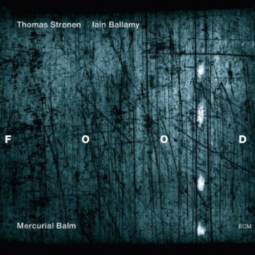 Food / Stronen / Ballamy - Mercurial Balm - Music CD