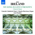 Ireland / Lincoln Cathedral Choir / Prentice - My Song Is Love Unknown - Music CD