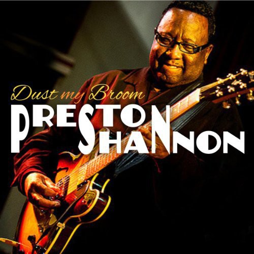 Shannon,preston - Dust My Broom - Music CD