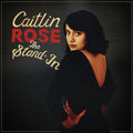 Rose,caitlin - Stand-in - Music CD