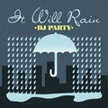 Dj Party - It Will Rain - Music CD