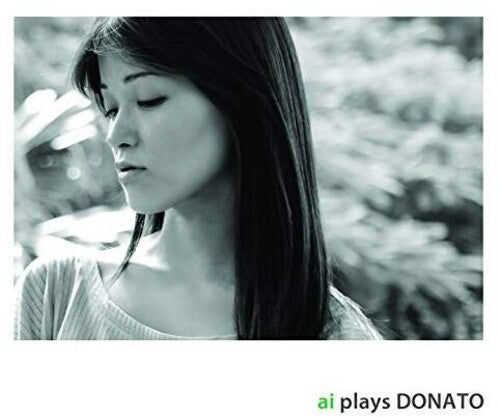 Yazaki,ai - Ai Plays Donato - Music CD