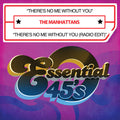 Manhattans - Re's No Me Without You