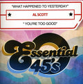 Scott,al - What Happened To Yesterday / You're Too Good - Music CD