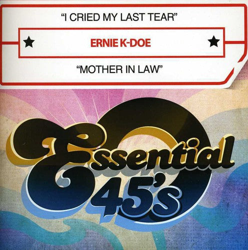 Ernie K-doe - I Cried My Last Tear / Mother In Law - Music CD