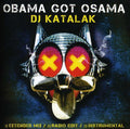 Dj Katalak - Obama Got Osama - Music CD