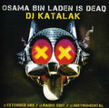 Dj Katalak - Osama Bin Laden Is Dead - Music CD