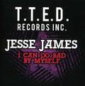 James,jesse - I Can Do Bad By Myself - Music CD
