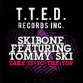 Skibone - Take It To Top